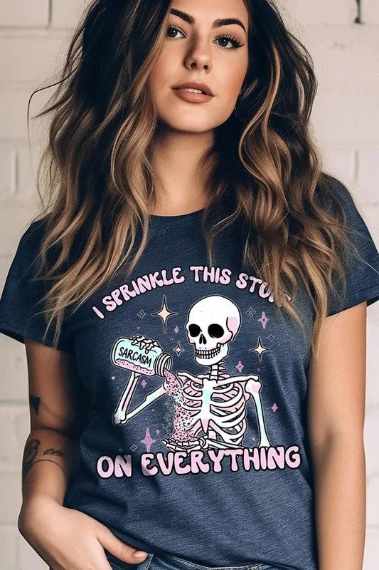 Sarcasm I Sprinkle This Stuff Graphic Tee